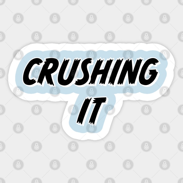 Crushing It Sticker by Dead but Adorable by Nonsense and Relish